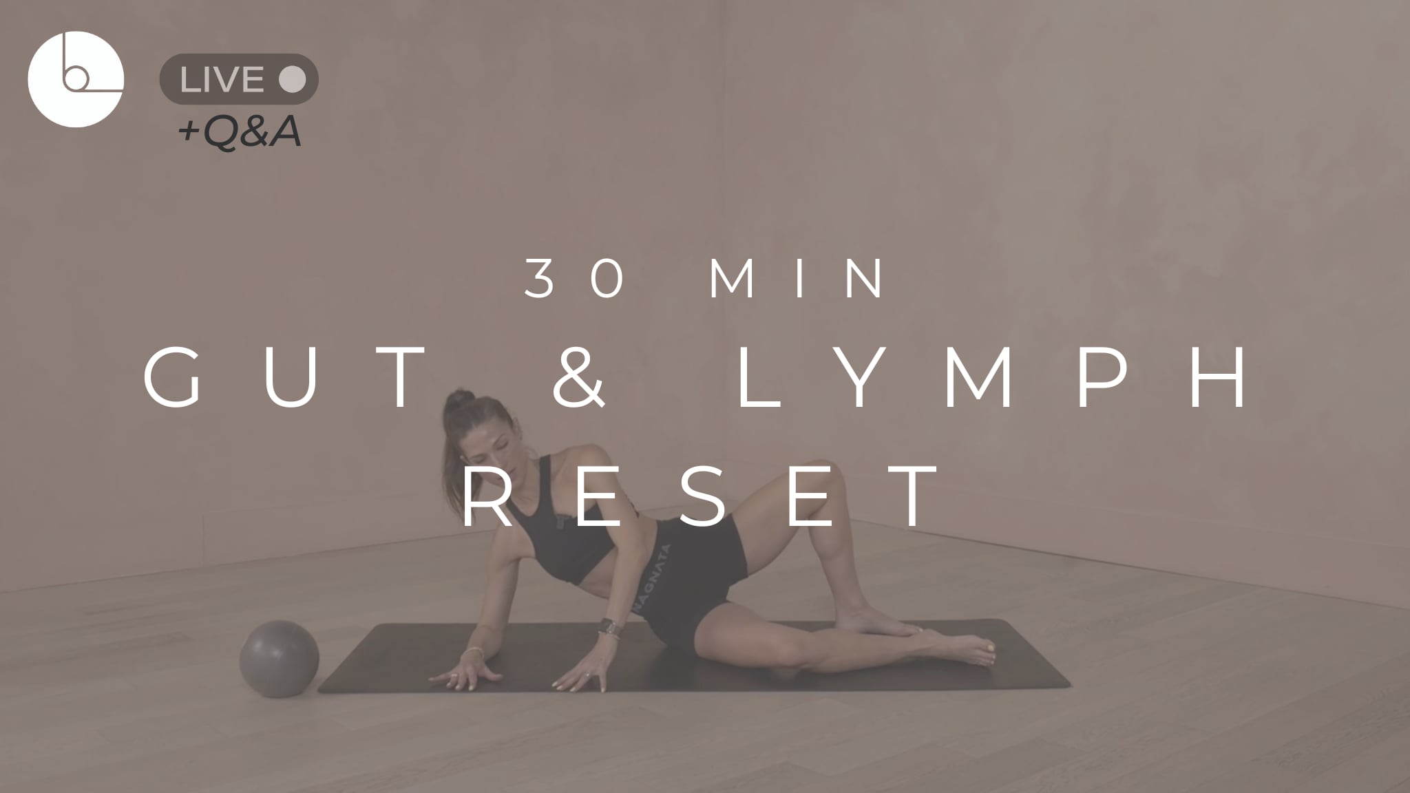 30 MIN : GUT & LYMPH RESET