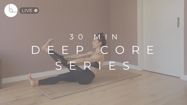 30 MIN : DEEP CORE SERIES
