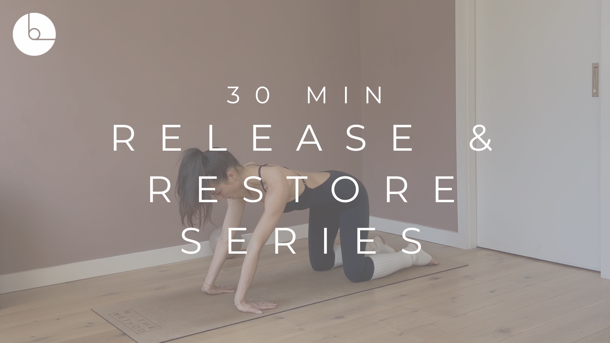 30 MIN : RELEASE & RESTORE SERIES