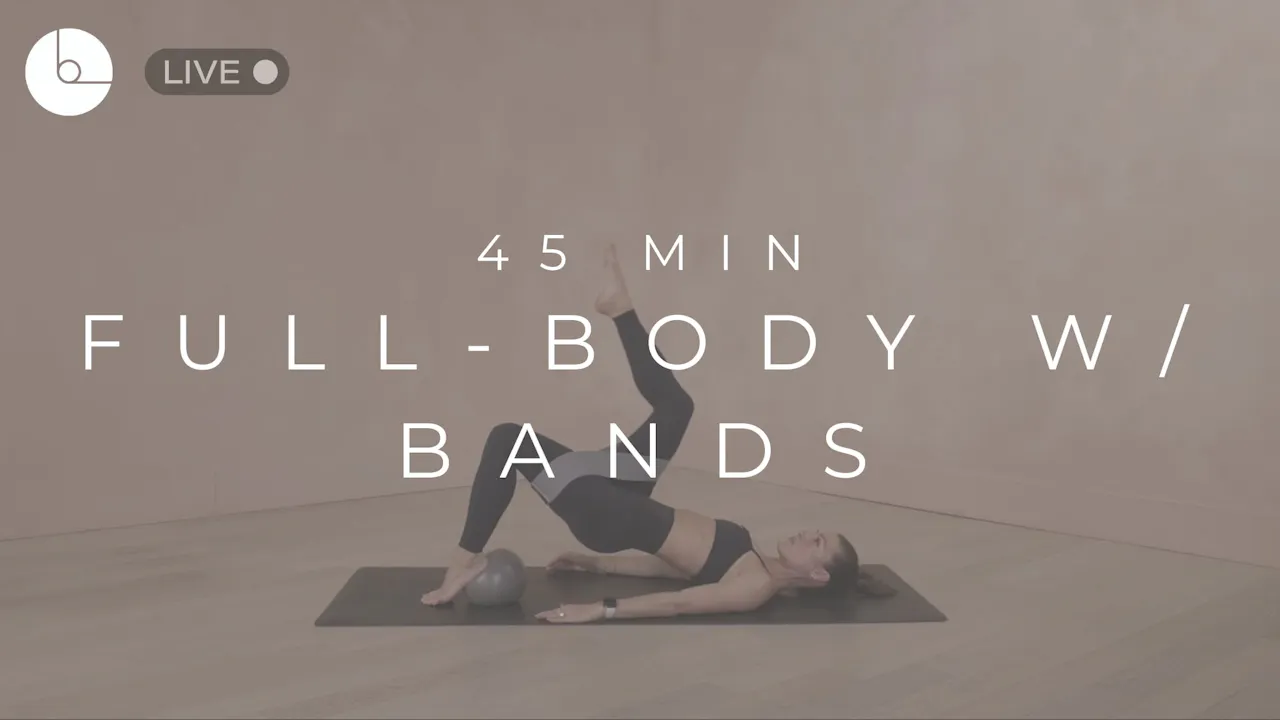 45 MIN : FULL-BODY W/BAND - B The Method