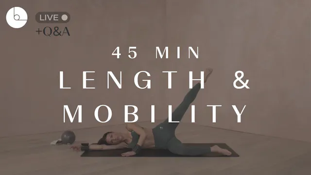 45 min: Length & Mobility