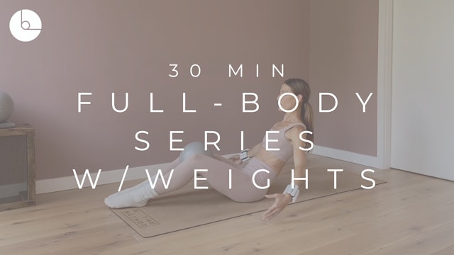 30 MIN : FULL-BODY SERIES W/WRIST WEIGHTS
