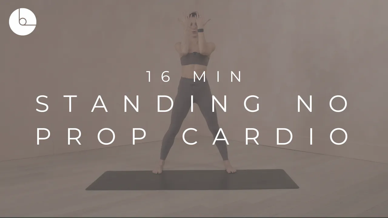 16 MIN : STANDING NO PROP CARDIO - B The Method