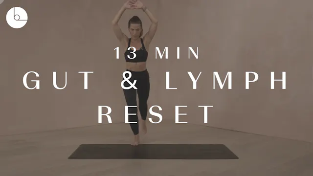 13 min: Gut & Lymphatic Reset