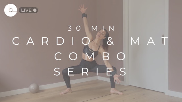 30 MIN : CARDIO & MAT COMBO SERIES #3