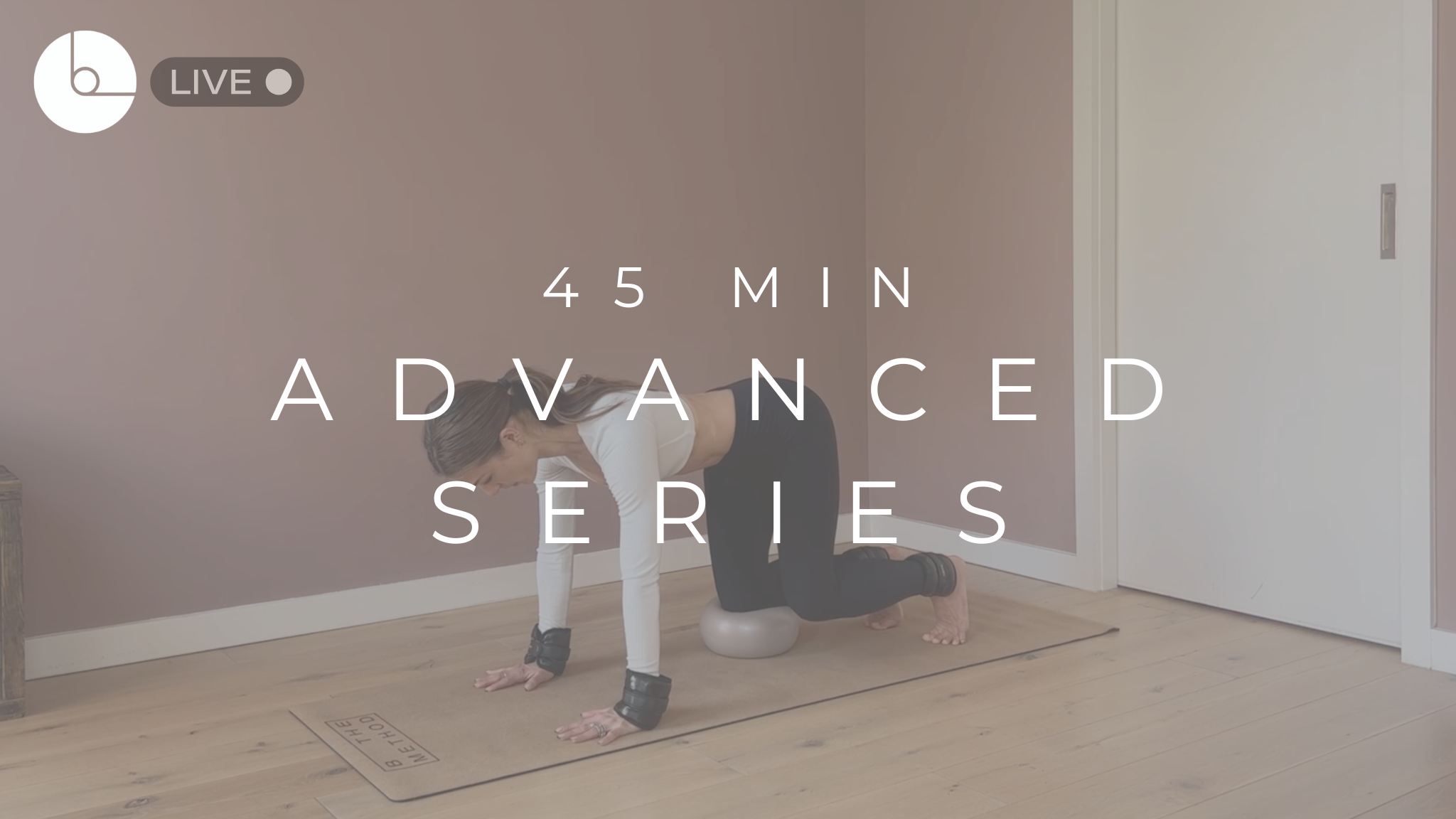 45 MIN : ADVANCED FULL-BODY SERIES