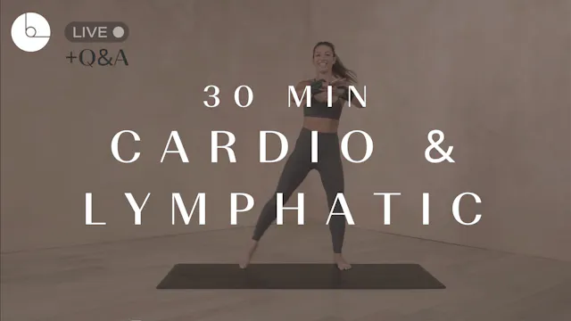 30 min: Cardio & Lymphatic Drainage