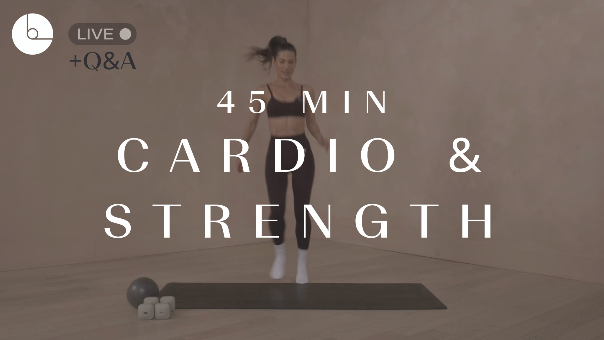 45 min: Cardio & Strength