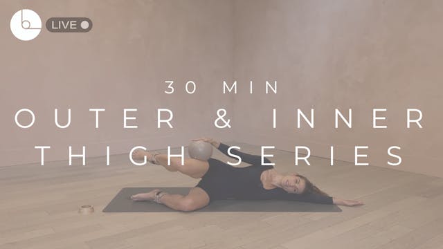 30 MIN : OUTER & INNER THIGH SERIES 