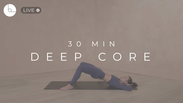 30 MIN : DEEP CORE