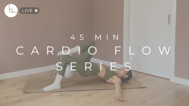 45 MIN : CARDIO FLOW SERIES #1