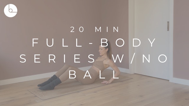 20 MIN : FULL-BODY SERIES W/NO BALL #2