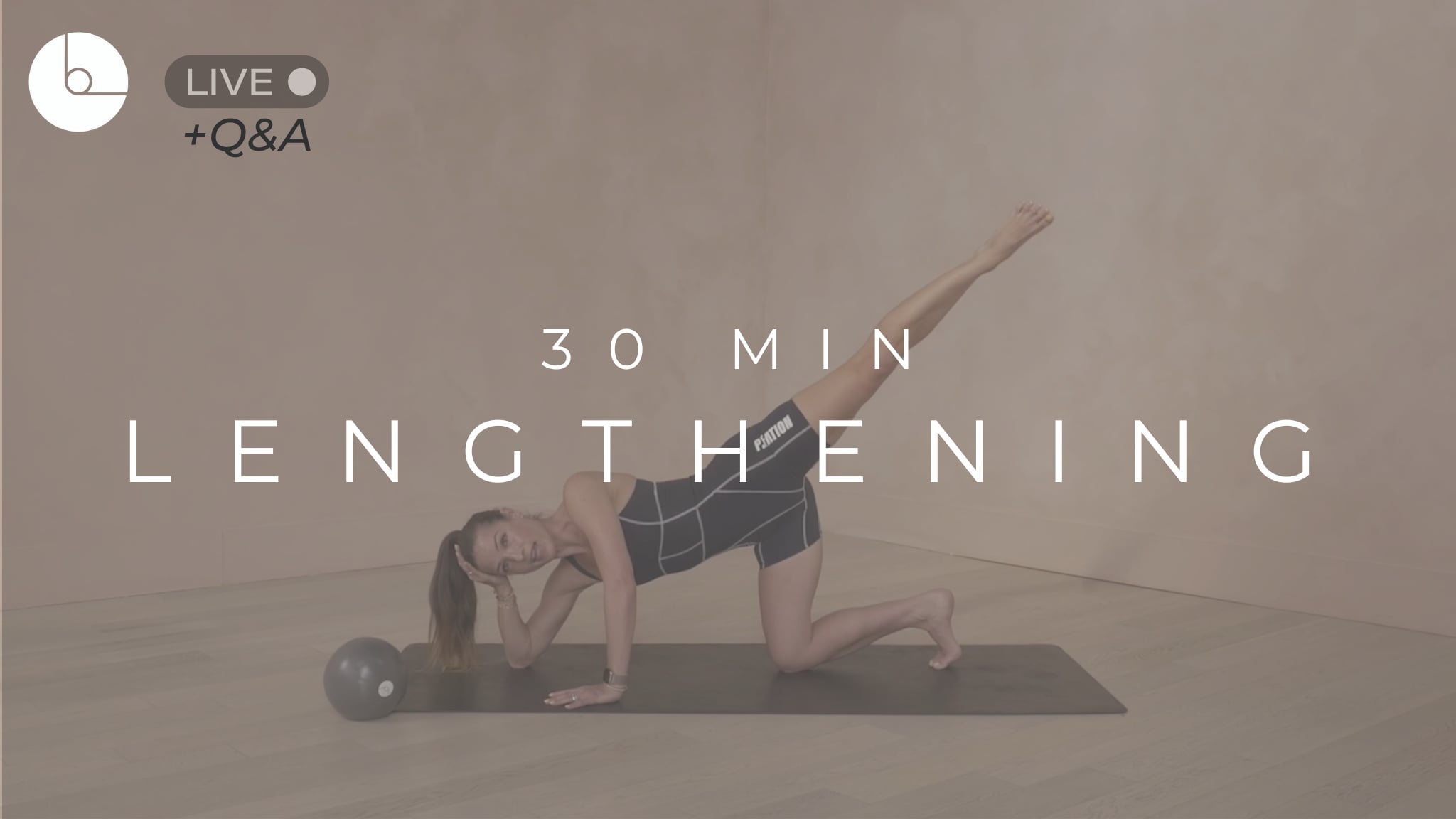 30 MIN : LENGTHENING