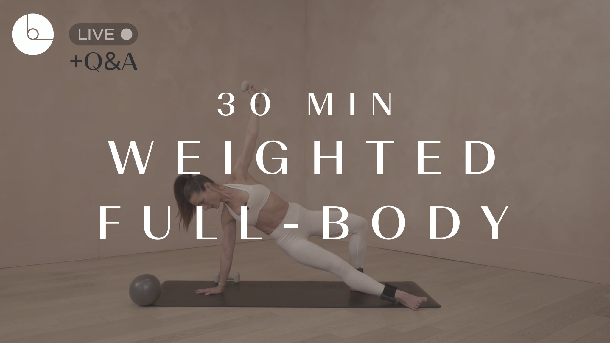 30 MIN : WEIGHTED FULL-BODY