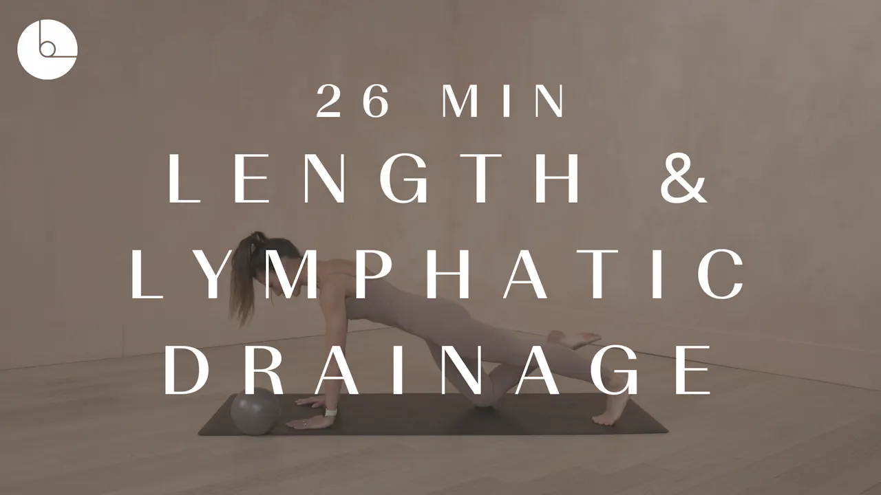 26 MIN : LENGTH & LYMPHATIC DRAINAGE - B The Method