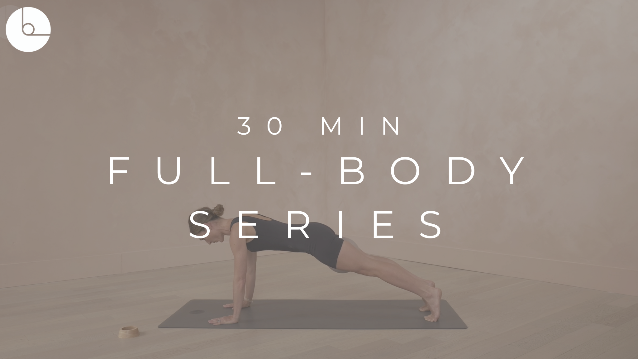 30 MIN : FULL-BODY SERIES #28