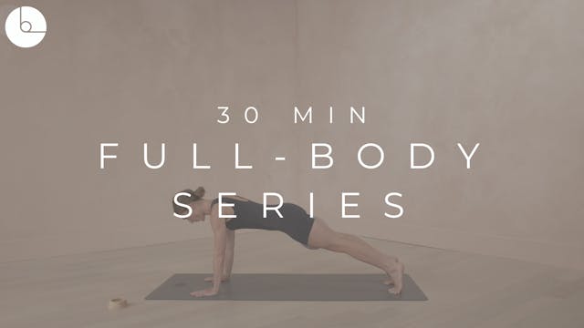 30 MIN : FULL-BODY SERIES #28