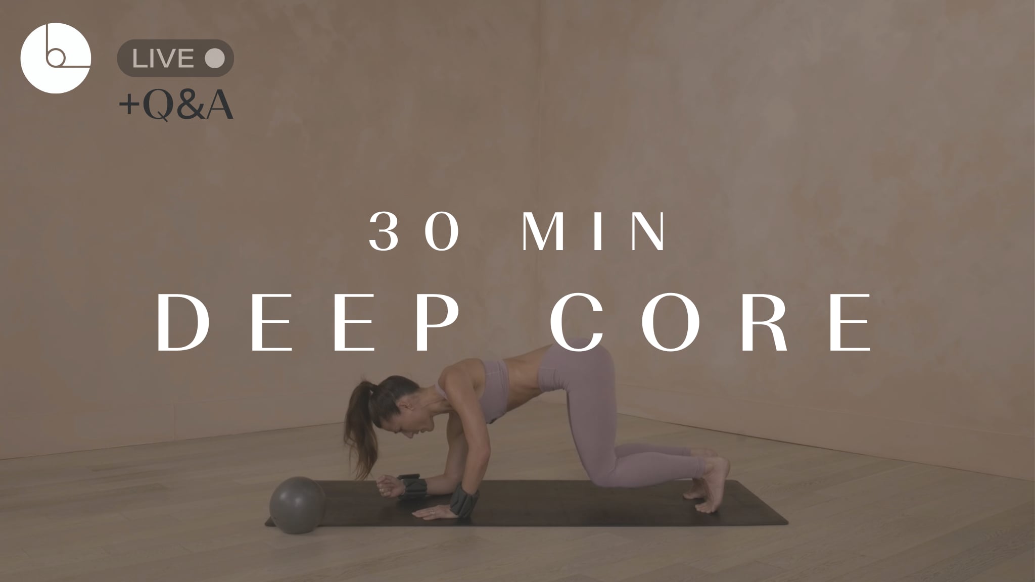 DAY 13 ● 30 min: Deep Core