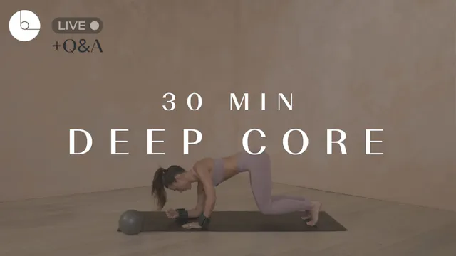 DAY 13 ● 30 min: Deep Core