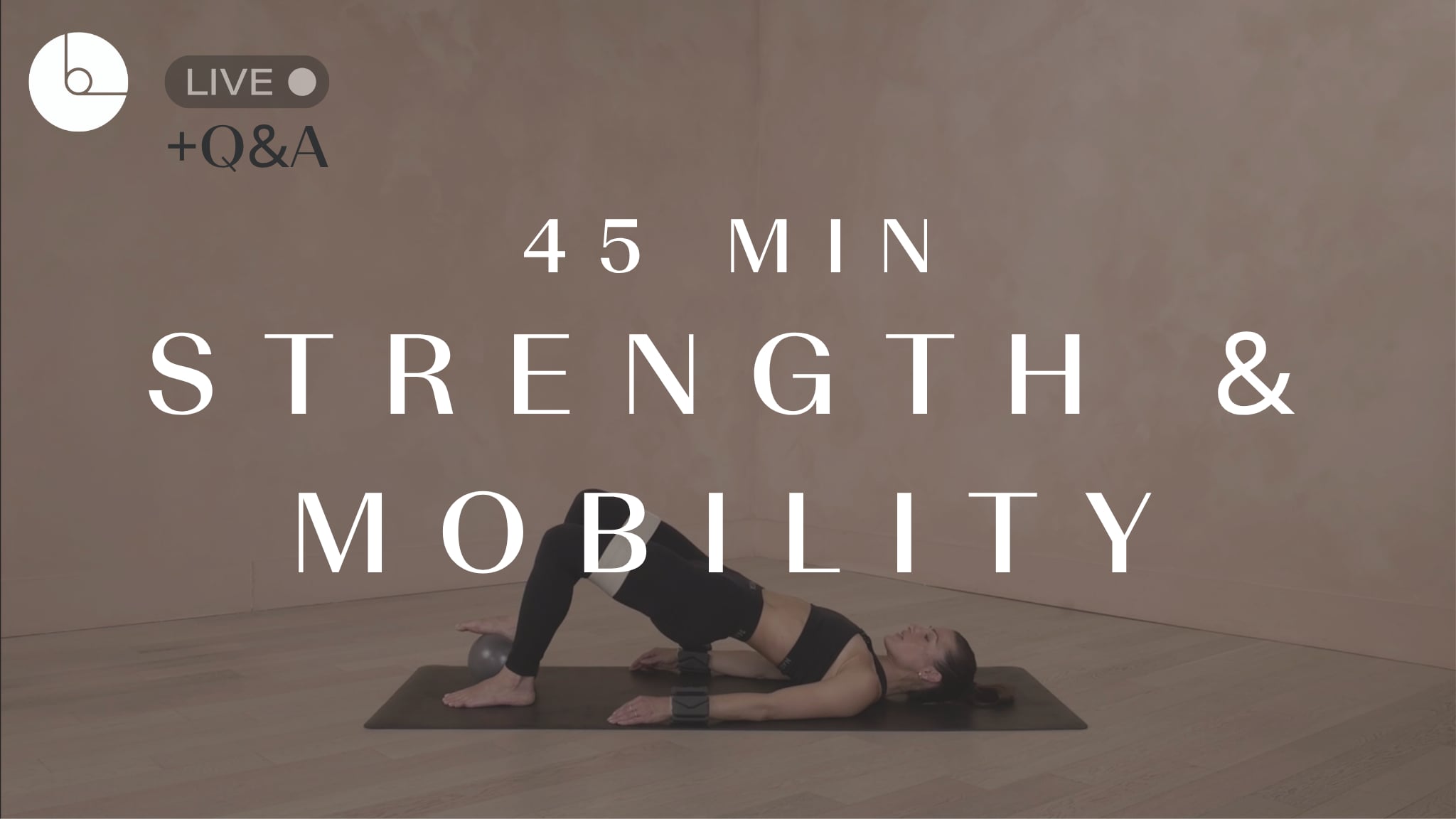 45 MIN: BODY & LIGHTWEIGHT STRENGTH & MOBILITY