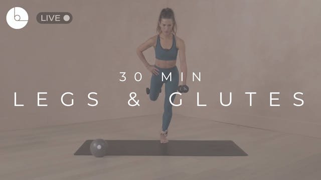 30 MIN : LEGS & GLUTES