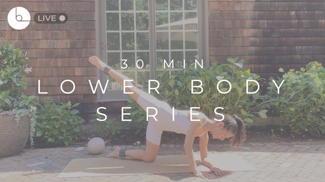 30 MIN : LOWER BODY SERIES