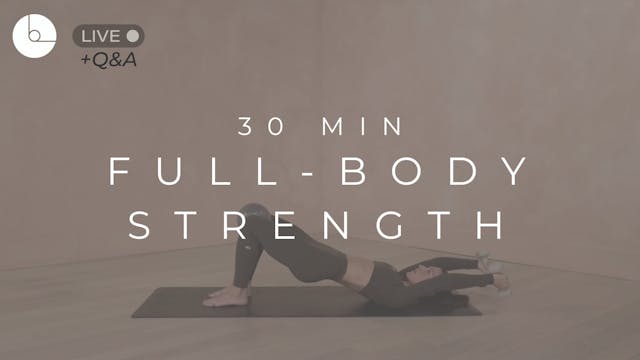 30 MIN : FULL-BODY STRENGTH