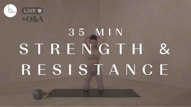35 min: Strength & Resistance