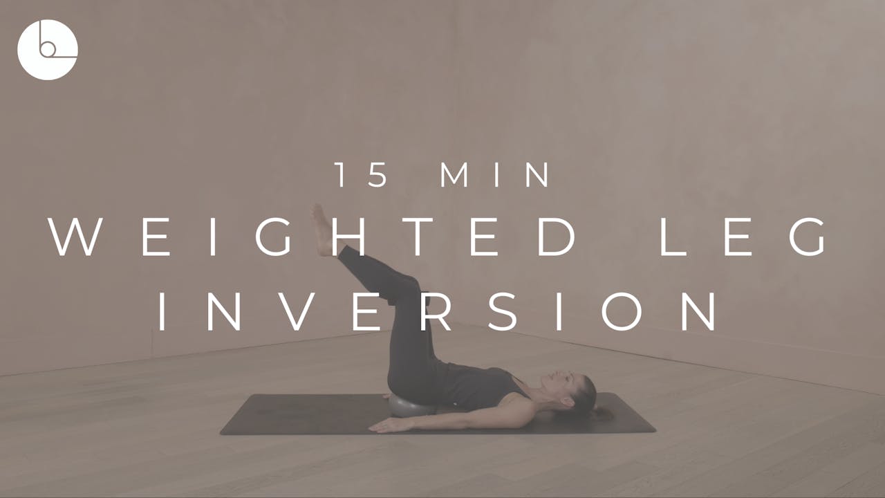 15 MIN : WEIGHTED LEG INVERSION - B The Method