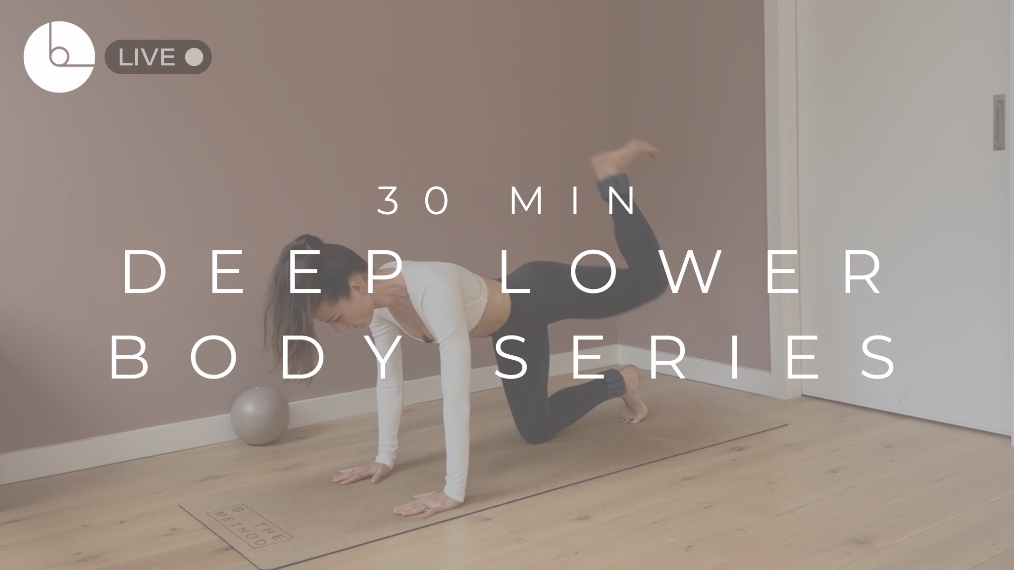 30 MIN : DEEP LOWER BODY SERIES