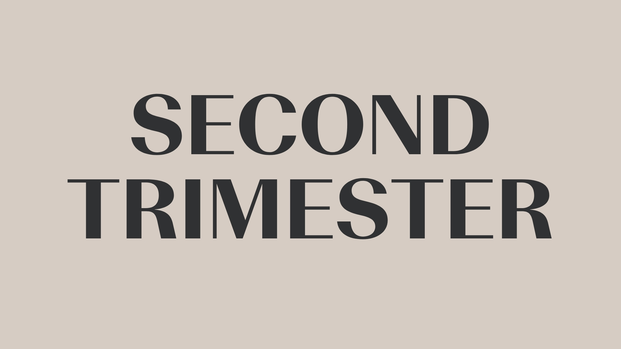 Second Trimester