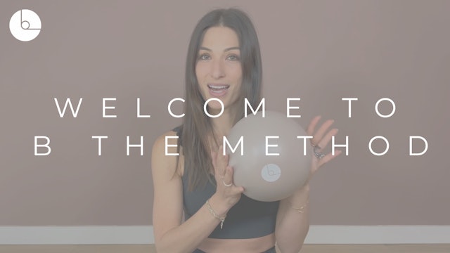 WELCOME TO B THE METHOD