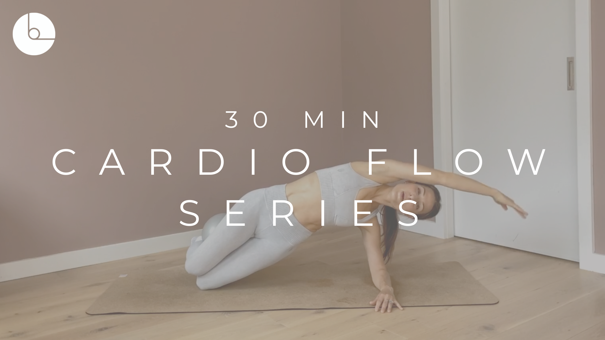 30 MIN : CARDIO FLOW SERIES #4