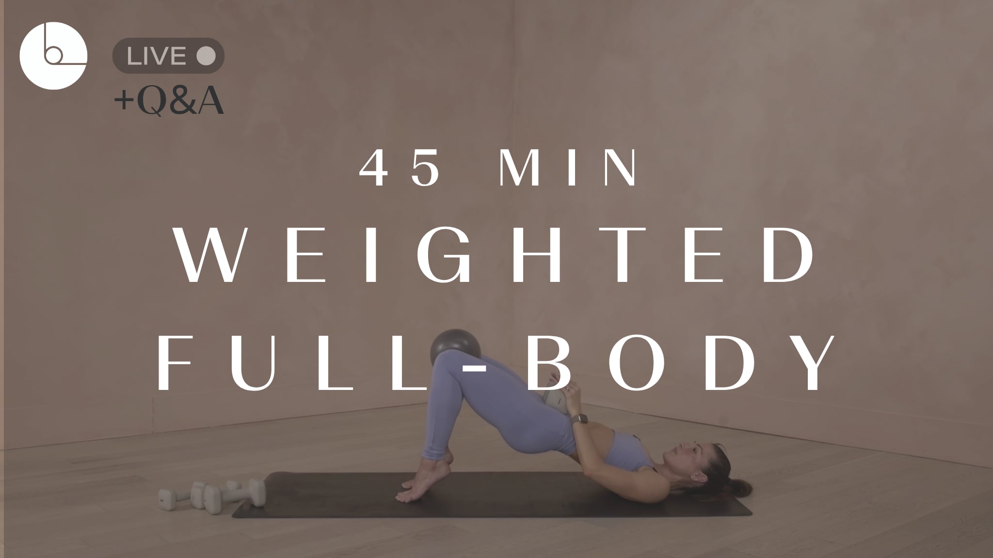45 MIN : WEIGHTED FULL-BODY