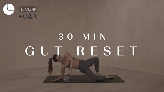 DAY 8 ● 30 min: Gut Reset