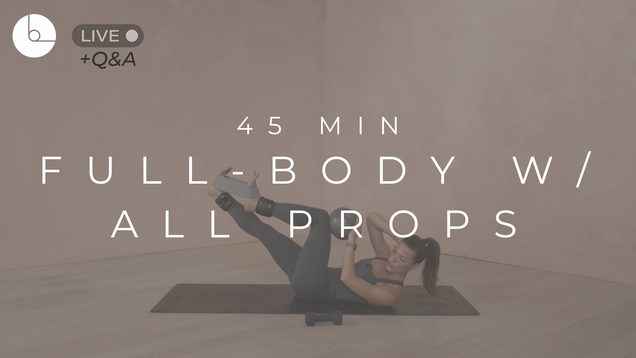 45 MIN : FULL-BODY W/ALL PROPS