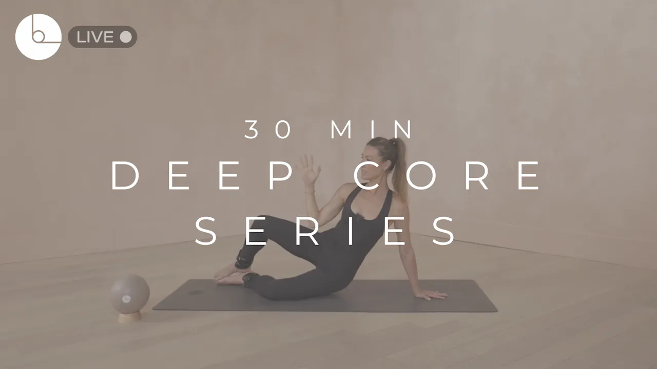 30 MIN : DEEP CORE SERIES - B The Method