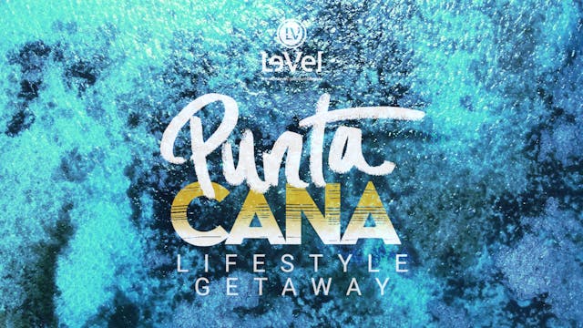 Punta Cana Lifestyle Getaway RECAP | ...
