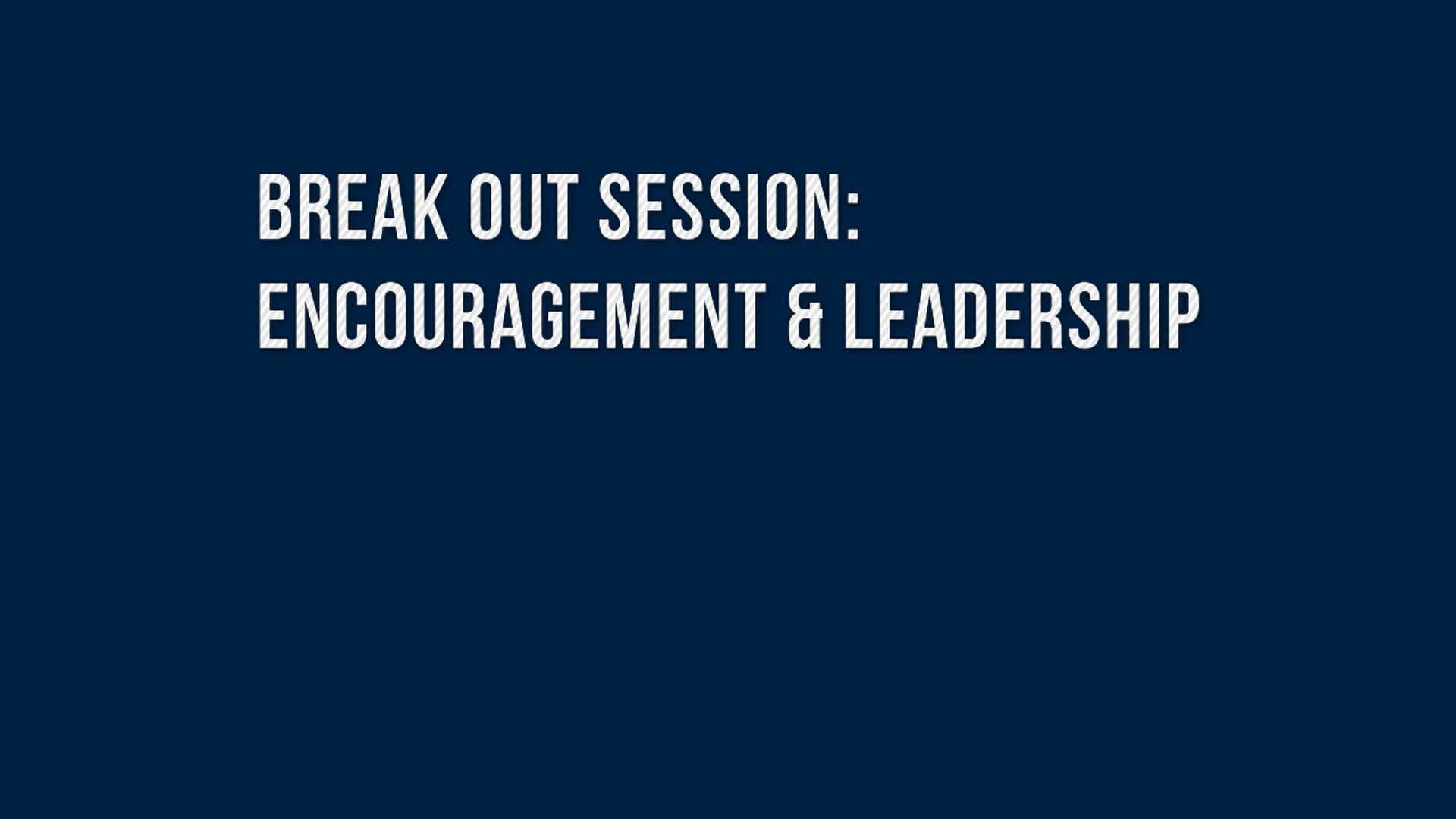 Breakout Room Encouragement and Leadership II