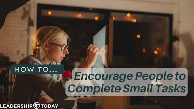 How To - Encourage People to Take on ...