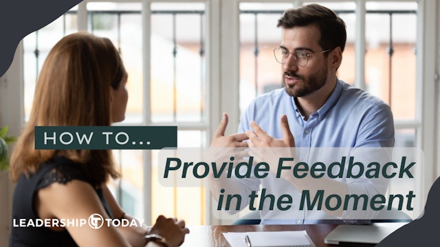 How To - Provide Feedback in the Moment