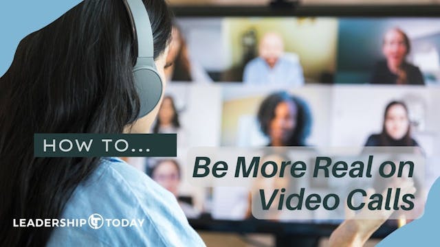 How to - Be More Real on Video Calls