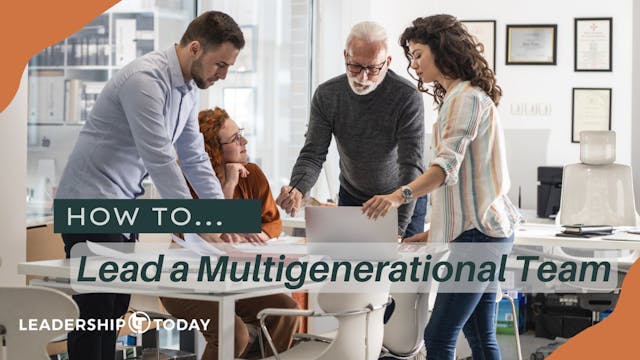 How To - Lead a Multigenerational Team