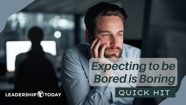 Quick Hit - Expecting to be Bored is ...