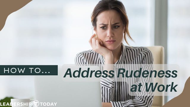 How To - Address Rudeness at Work