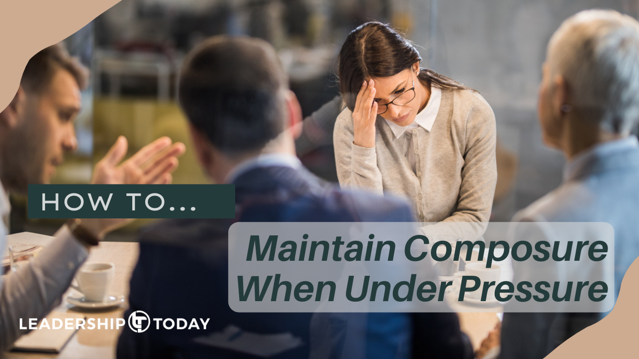 How To - Maintain Composure Under Pressure