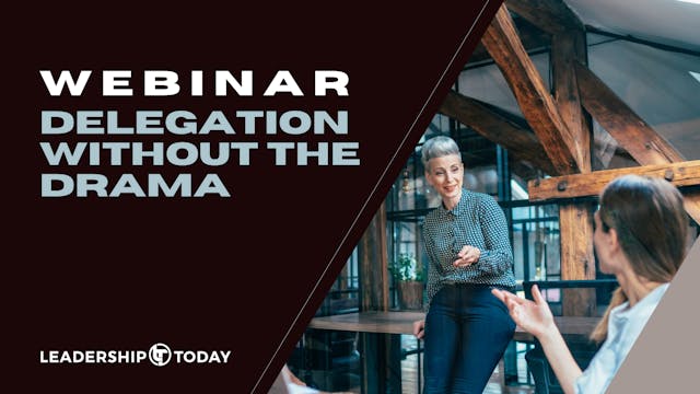 Webinar: Delegation Without The Drama