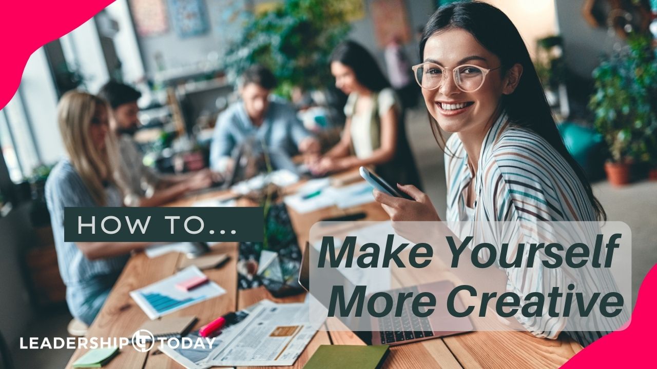 How To - Make Yourself More Creative
