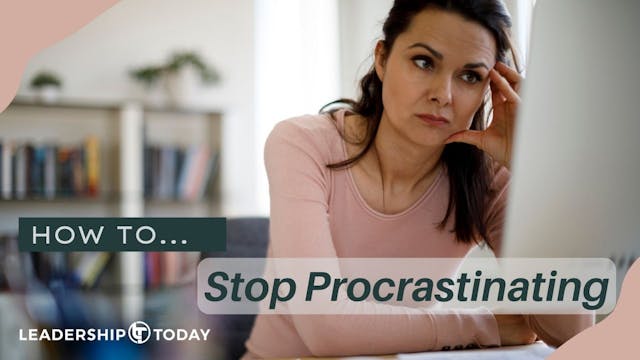 How To - Stop Procrastinating