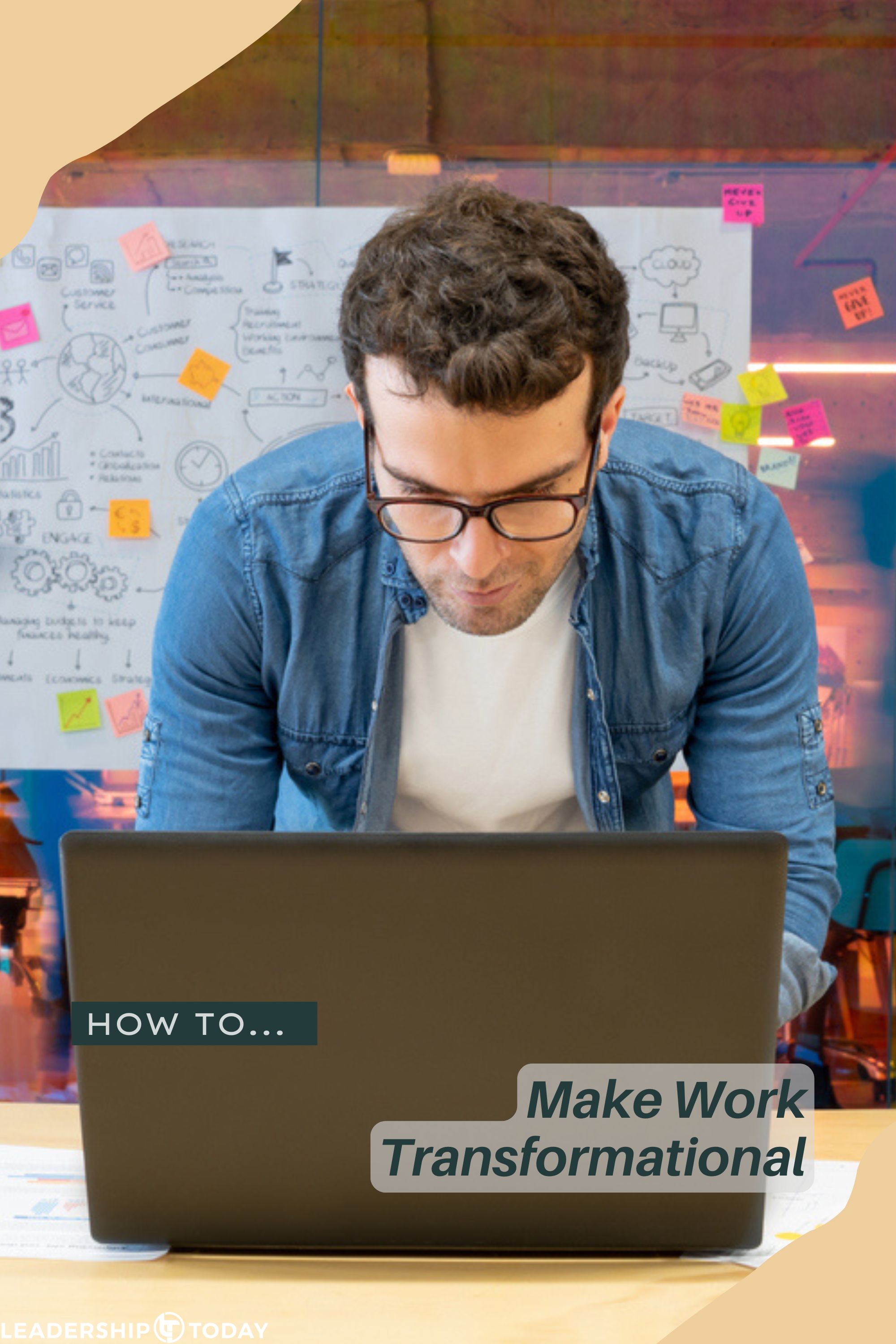 How To - Make Work Transformational